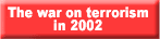 The war on terrorism in 2002